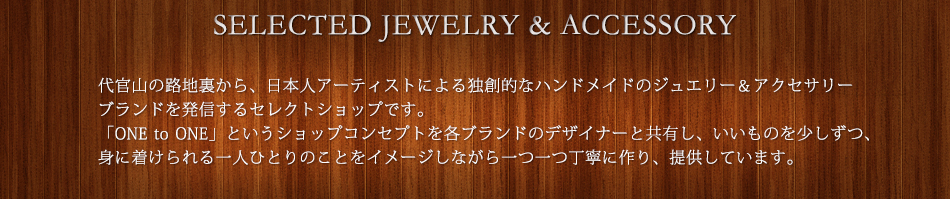 SELECTED JEWELRY & ACCESSORY