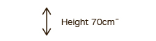 Height 70cm~