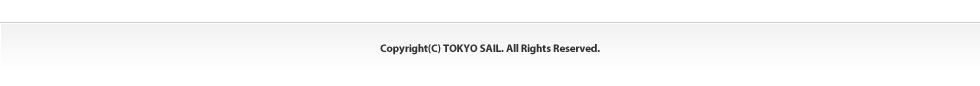 Copyright(C) TOKYO SAIL. All Rights Reserved.
