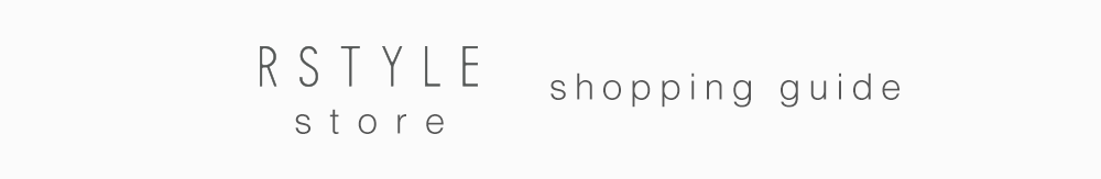 RSTYLE store　shopping guide