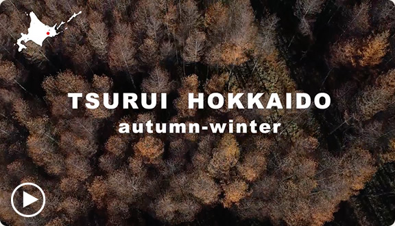 TSURUI HOKKAIDO autumn-winter