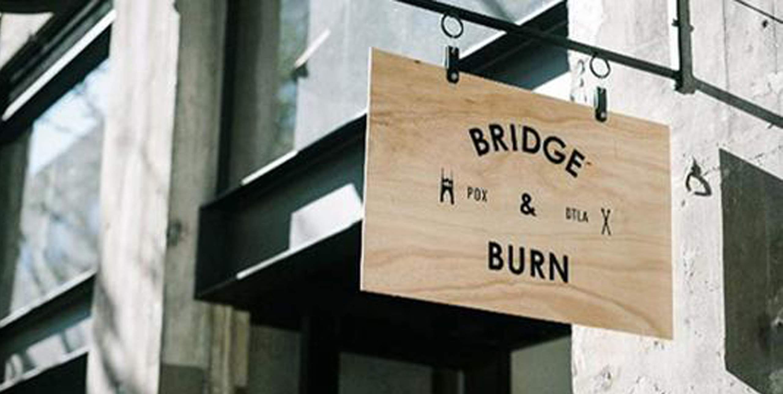 BRIDGE & BURN