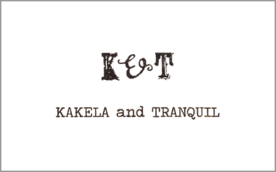 KAKELA&TRANQUIL/カケラアンドトランクイル