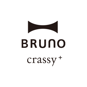 BRUNO crassy+（ブルーノ クラッシィ）
