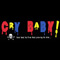 CRY BABY!
