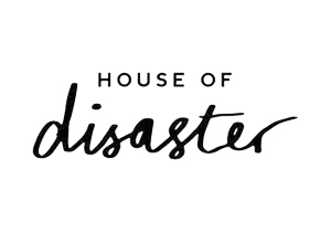 HOUSE OF disaster