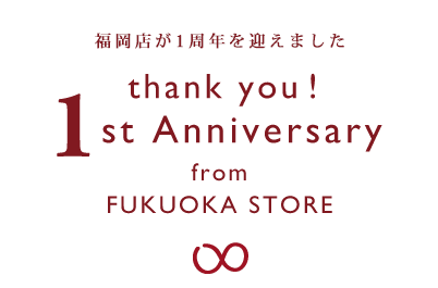 thank you!福岡店1周年