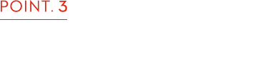 POINT.03 新たな表情を魅せるニューフェイスが日本限定で登場